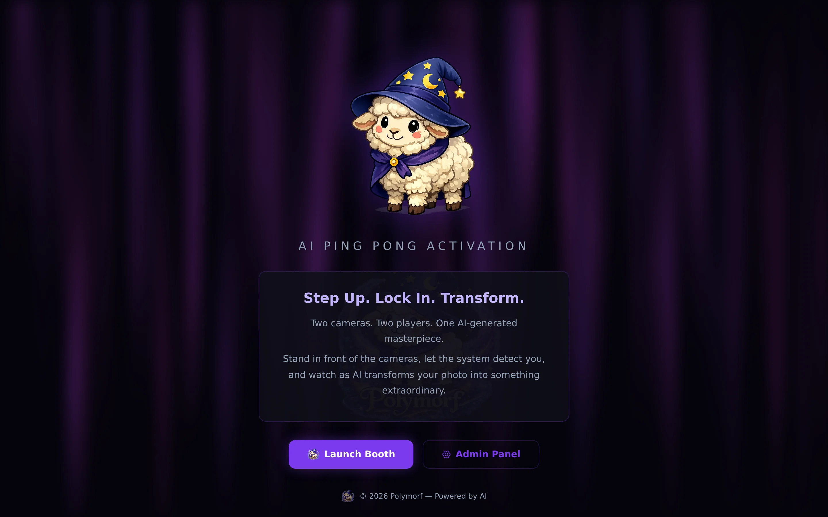 Polymorf — Step Up. Lock In. Transform. — dual-camera AI photo booth for live events.
